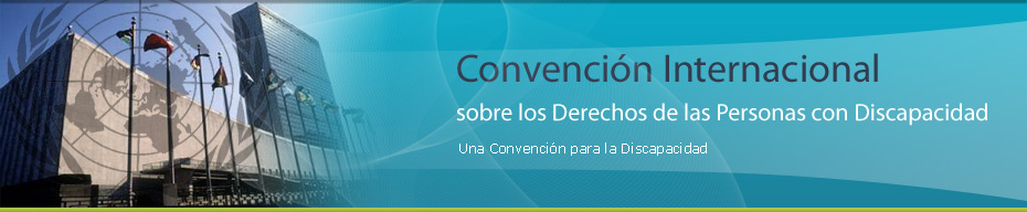 Convención sobre los Derechos de las Personas con Discapacidad