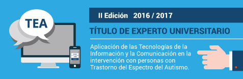 Abierta la matrícula para la II Edición Título Experto Universitario TEA y TIC