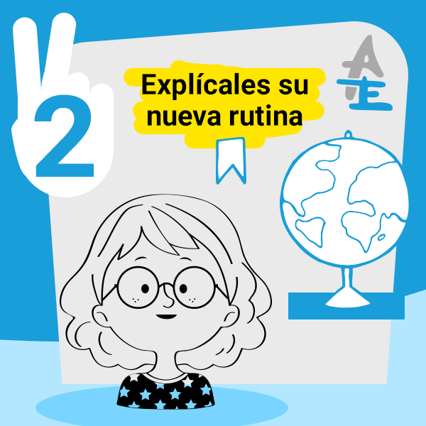 Explícales su nueva rutina