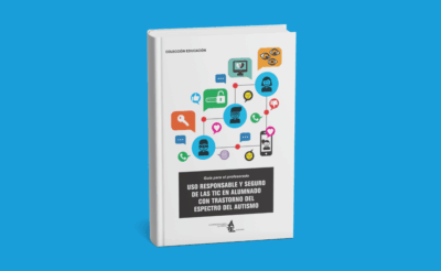 Guía profesorado | Uso responsable y seguro de las TIC en alumnado autista