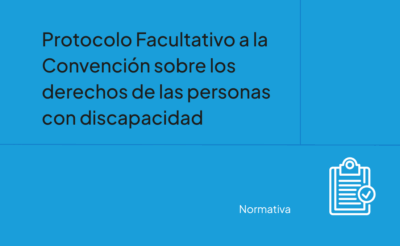 Protocolo Facultativo a la Convención sobre los derechos de  las  personas  con  discapacidad